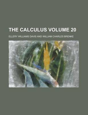 Book cover for The Calculus Volume 20