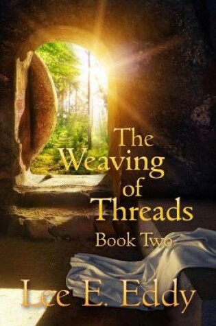Cover of The Weaving of Threads, Book Two