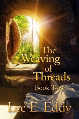Book cover for The Weaving of Threads, Book Two