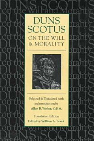 Cover of Duns Scotus on the Will and Morality