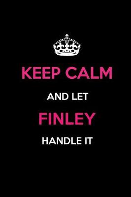 Book cover for Keep Calm and Let Finley Handle It