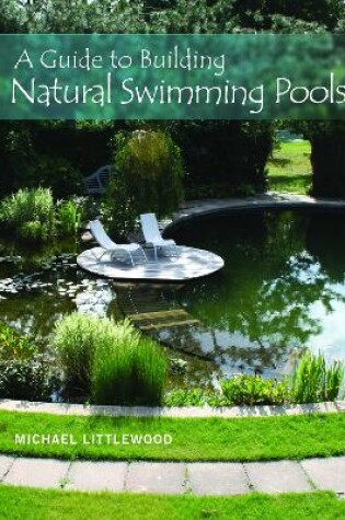 Cover of Guide to Building Natural Swimming Pools