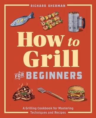 Book cover for How to Grill for Beginners