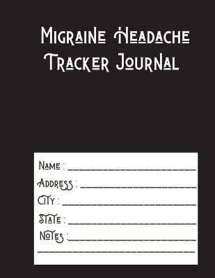 Book cover for Migraine Headache Tracker Journal