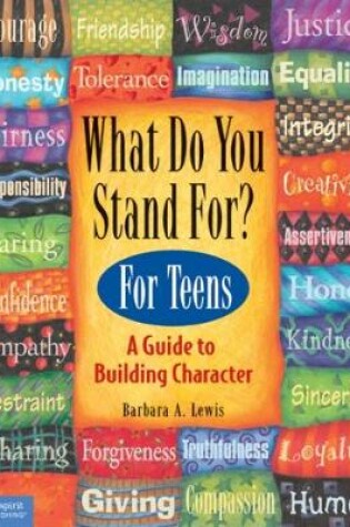 Cover of What Do You Stand For? For Teens