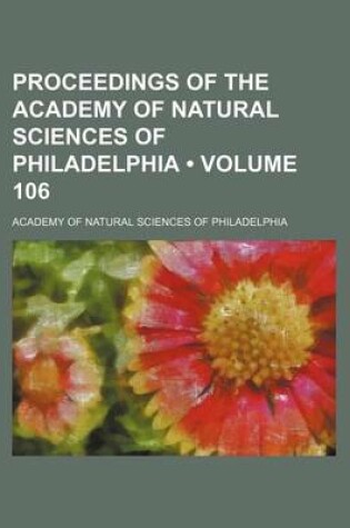 Cover of Proceedings of the Academy of Natural Sciences of Philadelphia (Volume 106)