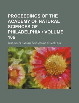 Book cover for Proceedings of the Academy of Natural Sciences of Philadelphia (Volume 106)