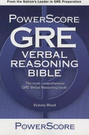 Cover of Powerscore GRE Verbal Reasoning Bible