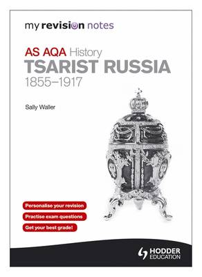 Book cover for My Revision Notes: AQA AS History: Tsarist Russia 1855-1917