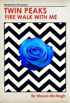 Book cover for Twin Peaks: Fire Walk With Me