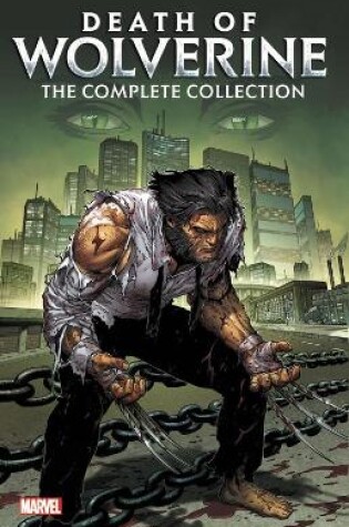 Cover of Death Of Wolverine: The Complete Collection