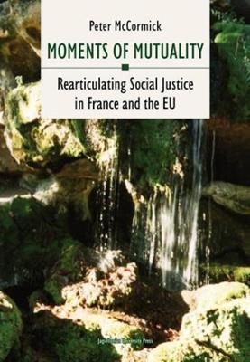 Book cover for Moments of Mutuality - Rearticulating Social Justice in France and the EU