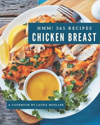 Book cover for Hmm! 365 Chicken Breast Recipes