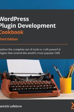 Cover of WordPress Plugin Development Cookbook