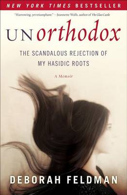 Book cover for Unorthodox: The Scandalous Rejection of My Hasidic Roots