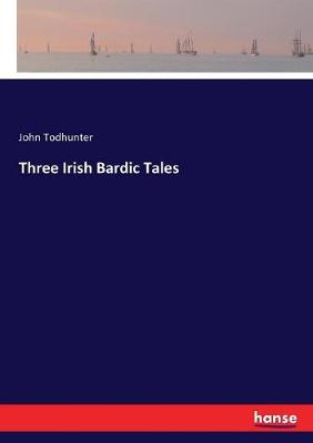 Book cover for Three Irish Bardic Tales