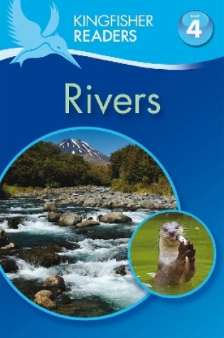 Cover of Kingfisher Readers: Rivers (Level 4: Reading Alone)