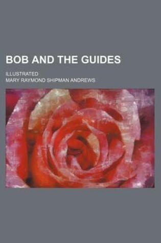 Cover of Bob and the Guides; Illustrated