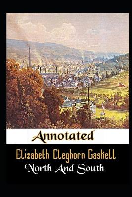 Book cover for North and South By Elizabeth Gaskell New Fully Annotated And Updated Novel