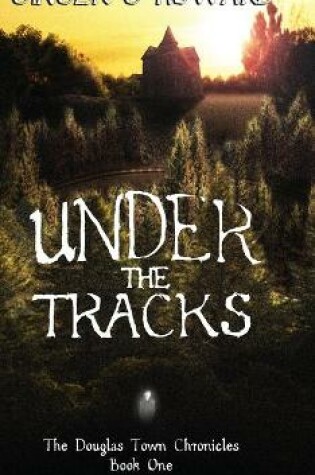 Cover of Under the Tracks