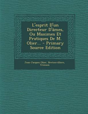 Book cover for L'Esprit D'Un Directeur D'Ames, Ou Maximes Et Pratiques de M. Olier...