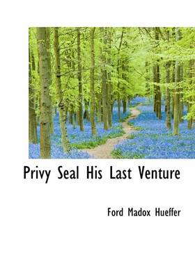 Book cover for Privy Seal His Last Venture