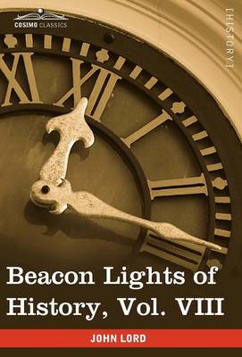 Book cover for Beacon Lights of History, Vol. VIII