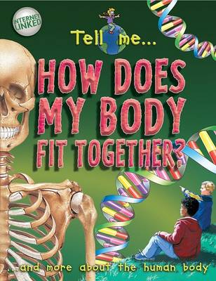 Book cover for Tell Me How Does My Body Fit Together""