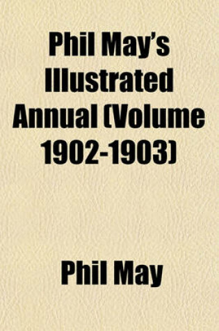 Cover of Phil May's Illustrated Annual (Volume 1902-1903)