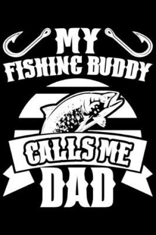 Cover of My Fishing Buddy Calls Me Dad