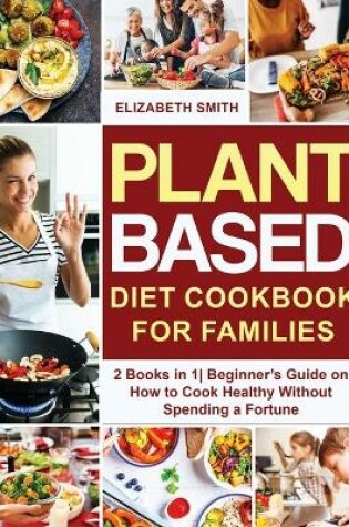 Cover of Plant Based Diet Cookbook for Families