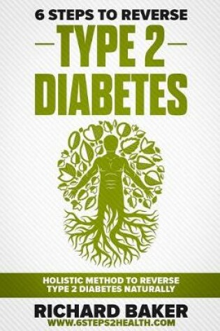 Cover of 6 Steps To Reverse Type 2 Diabetes