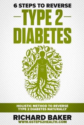 Book cover for 6 Steps To Reverse Type 2 Diabetes