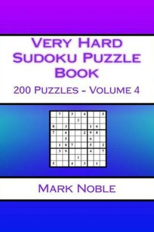 Cover of Very Hard Sudoku Puzzle Book Volume 4