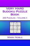 Book cover for Very Hard Sudoku Puzzle Book Volume 4