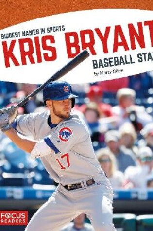Cover of Biggest Names in Sports: Kris Bryant