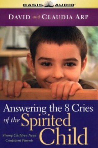 Cover of Answering the 8 Cries of Spirited Children