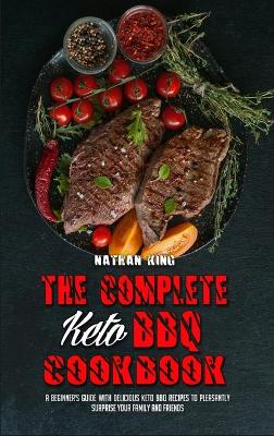 Book cover for The Complete Keto BBQ Cookbook