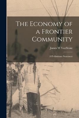 Book cover for The Economy of a Frontier Community