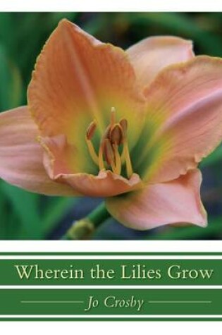 Cover of Wherein the Lilies Grow