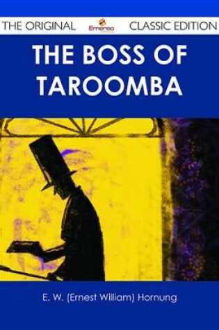 Cover of The Boss of Taroomba - The Original Classic Edition
