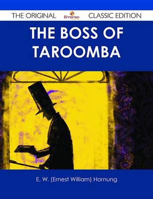 Book cover for The Boss of Taroomba - The Original Classic Edition