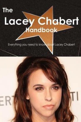 Cover of The Lacey Chabert Handbook - Everything You Need to Know about Lacey Chabert