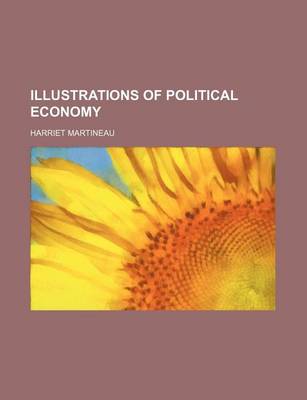 Book cover for Illustrations of Political Economy (Volume 13-16)