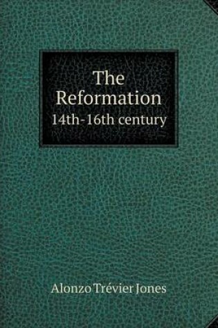 Cover of The Reformation 14th-16th century