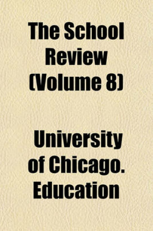 Cover of The School Review Volume 8