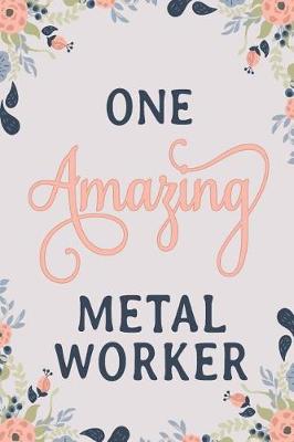 Book cover for One Amazing Metal Worker