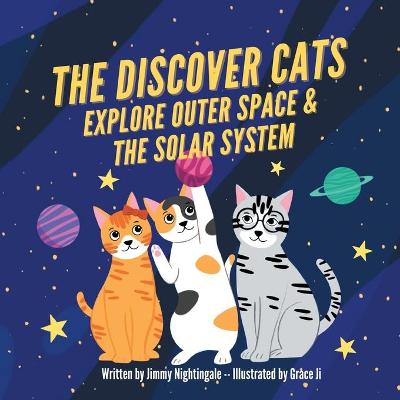 Book cover for The Discover Cats Explore Outer Space & and Solar System