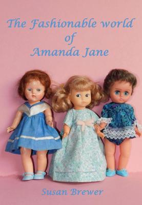 Book cover for The Fashionable World of Amanda Jane Dolls