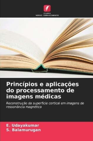 Cover of Princípios e aplicações do processamento de imagens médicas